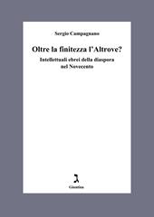 Oltre la finitezza l'altrove? Intellettuali ebrei della diaspora nel Novecento