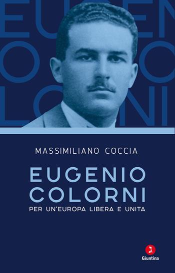 Eugenio Colorni. Per un'Europa libera e unita - Massimiliano Coccia - Libro Giuntina 2026, Vite | Libraccio.it