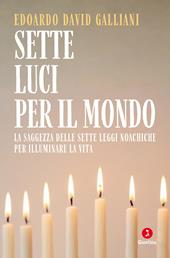 Sette luci per il mondo. La saggezza delle sette leggi noachiche per illuminare la vita