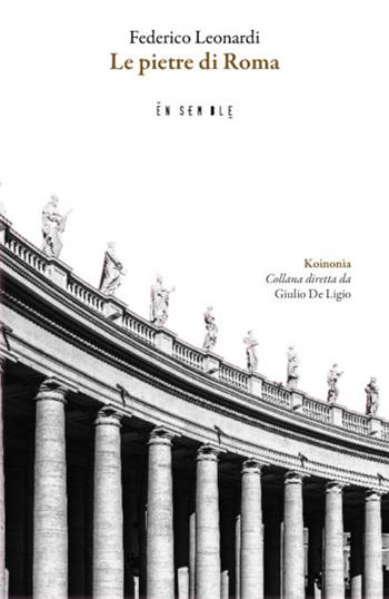 Le pietre di Roma - Federico Leonardi - Libro Ensemble 2024 | Libraccio.it