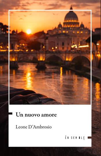 Un nuovo amore - Leone D'Ambrosio - Libro Ensemble 2026, Échos | Libraccio.it