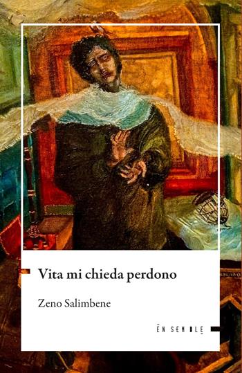 Vita mi chieda perdono - Zeno Salimbene, Zeno Salimbene - Libro Ensemble 2026, Échos | Libraccio.it