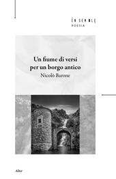 Un fiume di versi per un borgo antico