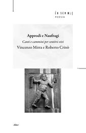 Approdi e naufragi. Canti e cammini per sentirsi vivi