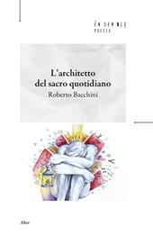 L'architetto del sacro quotidiano