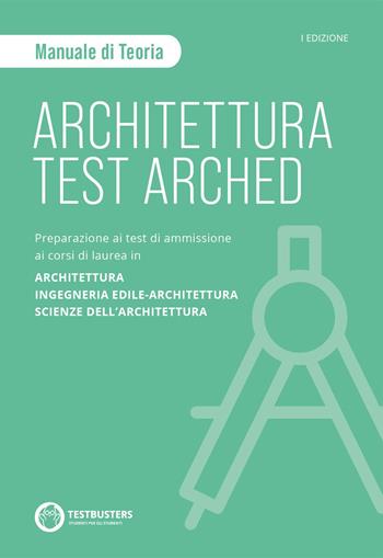 Testbusters Architettura Test Arched. Manuale di teoria  - Libro Testbusters 2023 | Libraccio.it