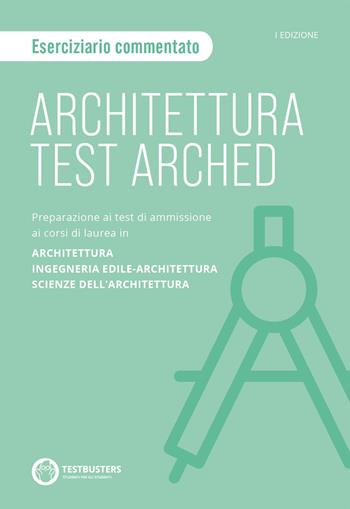 Architettura Test arched. Eserciziario commentato  - Libro Testbusters 2023 | Libraccio.it