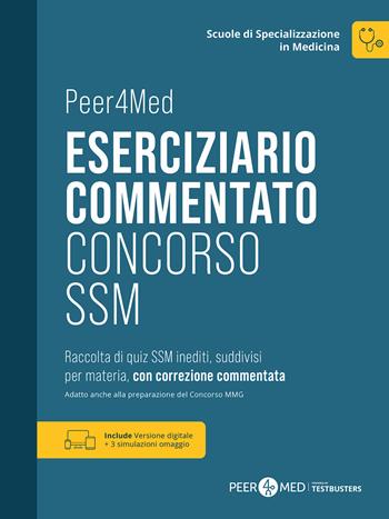Peer4Med. Scuole di Specializzazione in Medicina. Eserciziario Commentato Concorso SSM  - Libro Testbusters 2024 | Libraccio.it