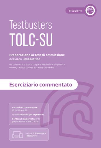 Testbusters TOLC-SU - Eserciziario Commentato. Con Simulatore Testbusters  - Libro Testbusters 2024 | Libraccio.it