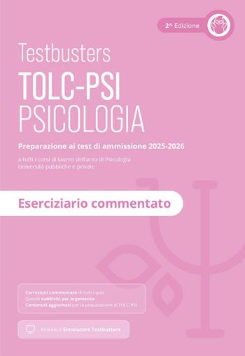 Testbusters TOLC-PSI 2025 - Eserciziario commentato. Con Simulatore Testbusters  - Libro Testbusters 2024 | Libraccio.it