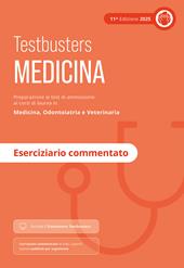 Testbusters Test di Medicina 2025 - Eserciziario commentato. Con Simulatore Testbusters