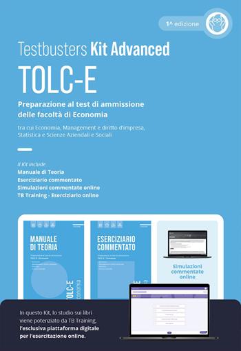 Testbusters TOLC-E. Kit Advanced. Preparazione al test di ammissione delle facoltà di Economia. Con TB training. Con simulazioni commentate online  - Libro Testbusters 2025 | Libraccio.it