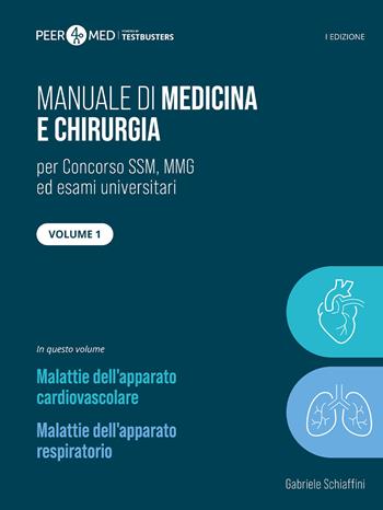 Peer4Med. Manuale di medicina e chirurgia SSM. Vol. 1: Cardiologia e pneumologia - Gabriele Schiaffini - Libro Testbusters 2025 | Libraccio.it