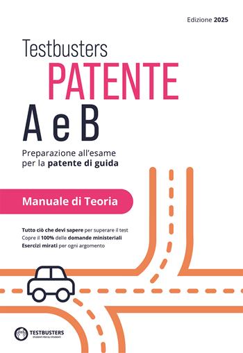 Testbusters patente B e A. Libro di Teoria - Testbusters - Libro Testbusters 2025 | Libraccio.it