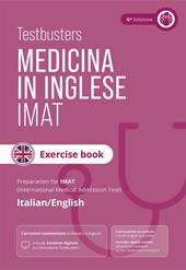 Testbusters. Test di medicina in inglese IMAT. Exercise book. Eserciziario commentato completo per il test IMAT