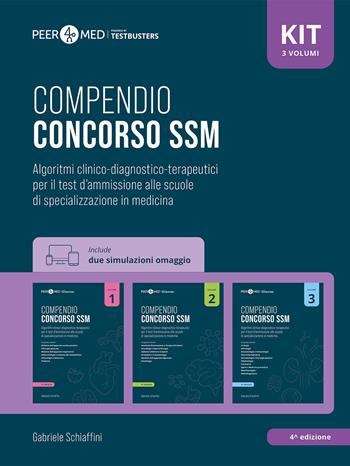 Peer4Med. Kit Compendio Concorso SSM. Algoritmi clinico-diagnostico-terapeutici per il test d'ammissione alle scuole di specializzazione in medicina. Con 2 simulazioni. Vol. 1-3 - Gabriele Schiaffini - Libro Testbusters 2025 | Libraccio.it