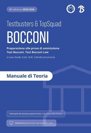 Testbusters Bocconi e LUISS. Manuale di Teoria. Preparazione ai test di ammissione Bocconi Economia, Bocconi Law, Luiss, LIUC e Cattolica. Con videolezioni  - Libro Testbusters 2025 | Libraccio.it