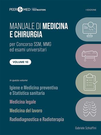 Peer4Med. Manuale di medicina e chirurgia SSM. Vol. 10: Igiene, medicina legale, medicina del lavoro, radiodiagnostica - Gabriele Schiaffini - Libro Testbusters 2025 | Libraccio.it