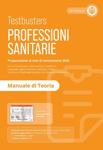 Testbusters. Professioni sanitarie 2026. Manuale di teoria. Preparazione ai test di ammissione  - Libro Testbusters 2025 | Libraccio.it