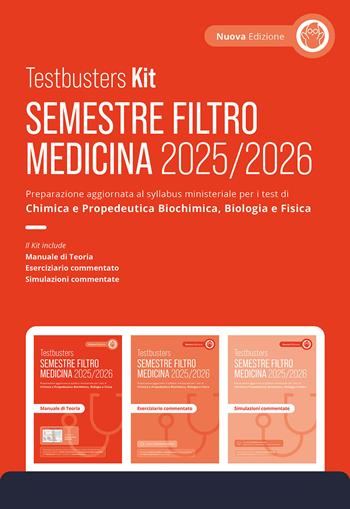 Testbusters. Ammissione a Medicina 2025/2026. Kit. Preparazione per gli esami di chimica e propedeutica biochimica, biologia e fisica  - Libro Testbusters 2025 | Libraccio.it