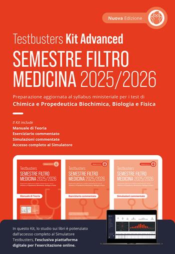 Testbusters. Ammissione a Medicina 2025/2026. Kit advanced. Preparazione per gli esami di chimica e propedeutica biochimica, biologia e fisica. Con simulatore Testbusters  - Libro Testbusters 2025 | Libraccio.it