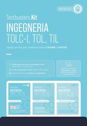 Testbusters. Ingegneria. TOLC-I, TOL, TIL. Kit