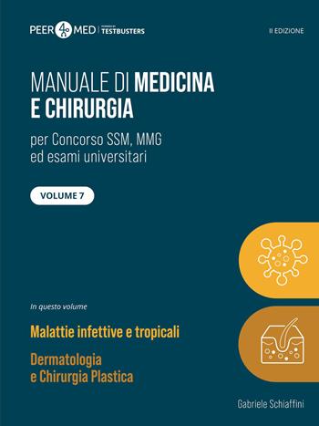 Manuale di medicina SSM. Vol. 7: Malattie infettive e tropicali, dermatologia e chirurgia plastica - Gabriele Schiaffini - Libro Testbusters 2026 | Libraccio.it