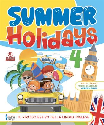 Summer holidays. Vol. 4  - Libro Tre Sei Scuola 2025 | Libraccio.it
