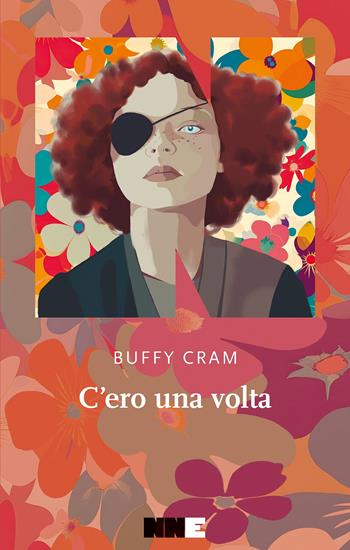 C'ero una volta - Buffy Cram - Libro NN Editore 2025 | Libraccio.it