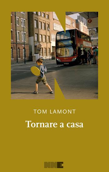 Tornare a casa - Tom Lamont - Libro NN Editore 2025 | Libraccio.it