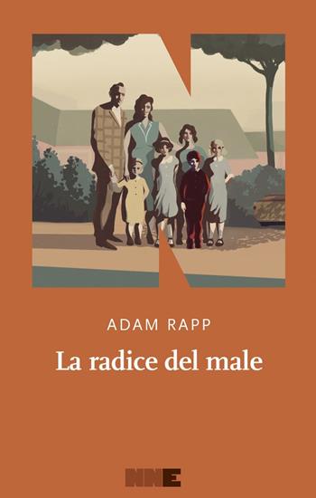 La radice del male - Adam Rapp - Libro NN Editore 2025 | Libraccio.it