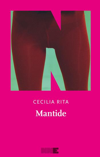 Mantide - Cecilia Rita - Libro NN Editore 2025, Le fuggitive | Libraccio.it