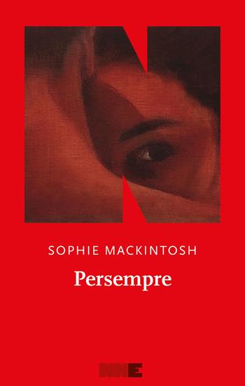 Persempre - Sophie Mackintosh - Libro NN Editore 2026, La stagione | Libraccio.it