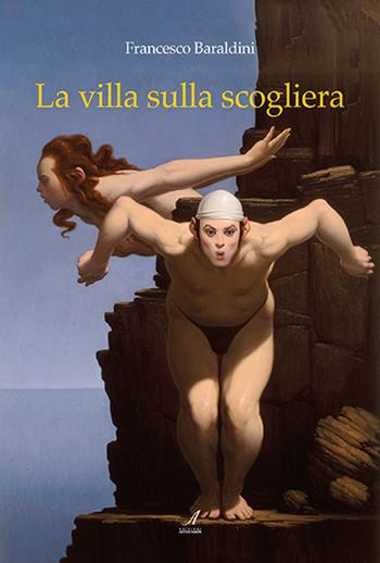 La villa sulla scogliera - Francesco Baraldini - Libro Edizioni Artestampa 2023 | Libraccio.it