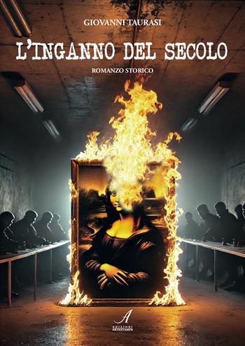 L'inganno del secolo. Romanzo storico - Giovanni Taurasi - Libro Edizioni Artestampa 2024 | Libraccio.it