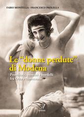 Le «donne perdute» di Modena. Prostitute, uomini e bordelli fra Otto e Novecento