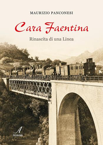 Cara Faentina. Rinascita di una linea - Maurizio Panconesi - Libro Edizioni Artestampa 2026 | Libraccio.it