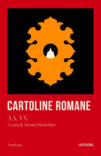 Cartoline romane  - Libro Affiori 2023 | Libraccio.it