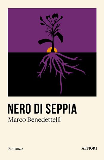 Nero di seppia - Marco Benedettelli - Libro Affiori 2023 | Libraccio.it