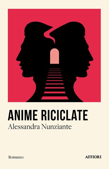 Anime riciclate - Alessandra Nunziante - Libro Affiori 2023 | Libraccio.it