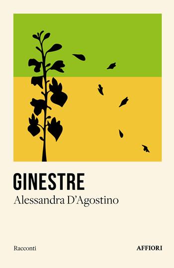 Ginestre - Alessandra D'Agostino - Libro Affiori 2024 | Libraccio.it