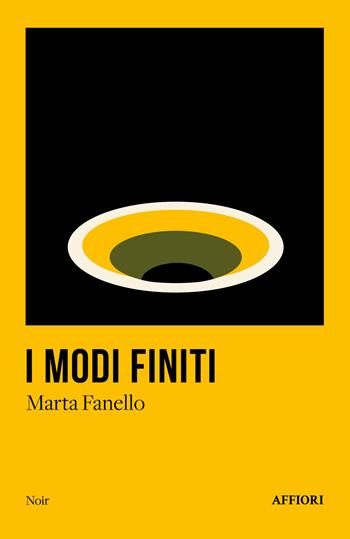 I modi finiti - Marta Fanello - Libro Affiori 2024 | Libraccio.it