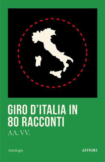 Giro d'Italia in 80 racconti  - Libro Affiori 2024 | Libraccio.it
