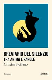 Breviario del silenzio, tra anima e parole