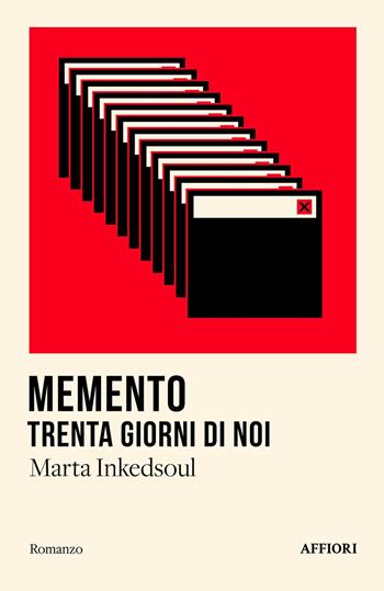 Memento. Trenta giorni di noi - Marta Inkedsoul - Libro Affiori 2025 | Libraccio.it