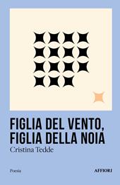 Figlia del vento, figlia della noia