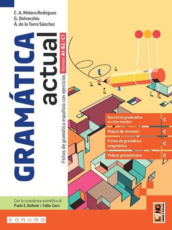 Gramática actual. Fichas de gramática española con ejercicios. Per le Scuole superiori. - Angel de la Torre Sánchez, Carlos Alberto Melero Rodríguez, Giorgia Delvecchio - Libro Lang 2026 | Libraccio.it