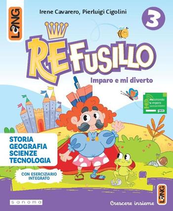 Re Fusillo. Imparo e mi diverto. Con Letture, Grammatica, Matematica, Discipline, Biblioteca di classe. Per la Scuola elementare. Vol. 3 - Flavia Franco, Alessandra Battaglia, Marinella Molinari - Libro Lang 2025 | Libraccio.it