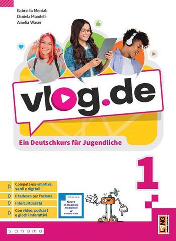 Vlog.de. Ein Deutschkurs für Jugendliche. Per la Scuola media. Vol. 1 - Gabriella Montali, Daniela Mandelli, Amelia Waser - Libro Lang 2026 | Libraccio.it