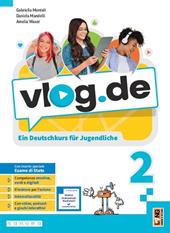 Vlog.de. Ein Deutschkurs für Jugendliche. Per la Scuola media. Con e-book. Con espansione online. Vol. 2